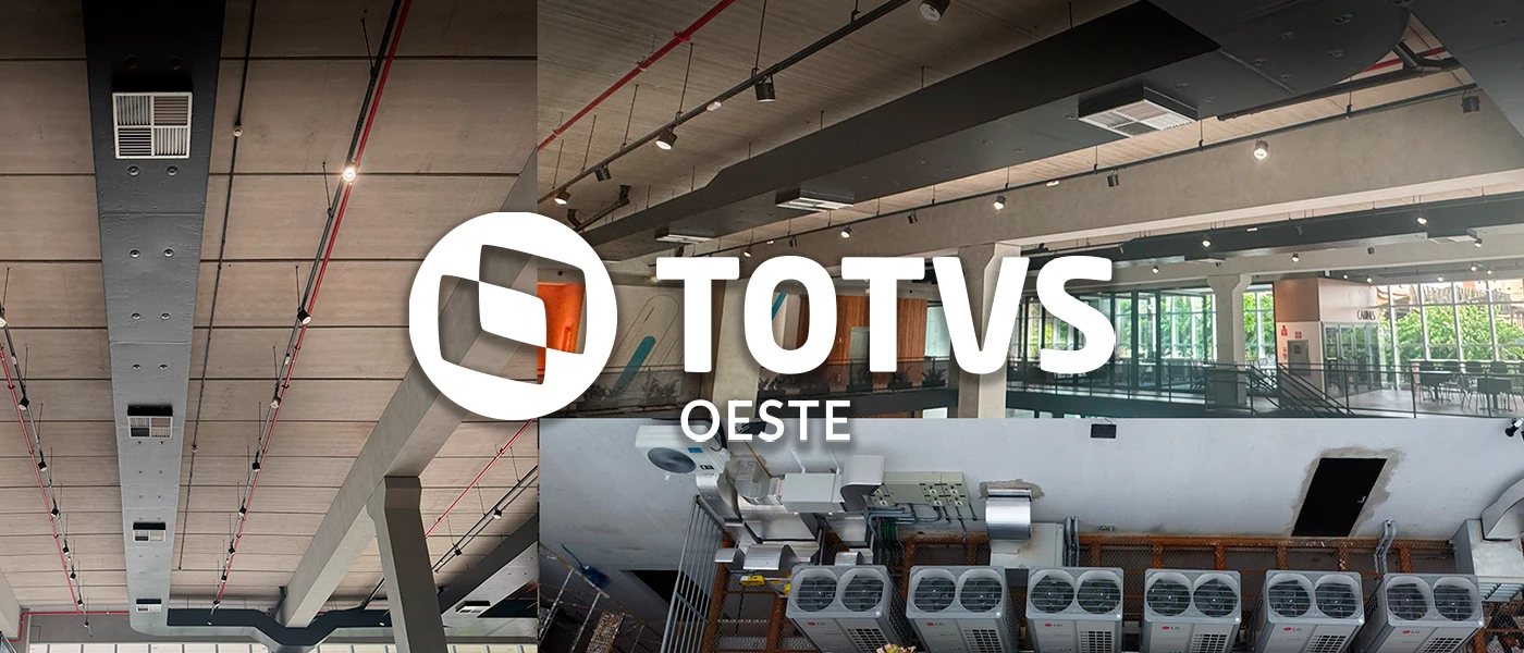 Instalação de Sistema de Ar Condicionado VRF na Nova Unidade da TOTVS Oeste